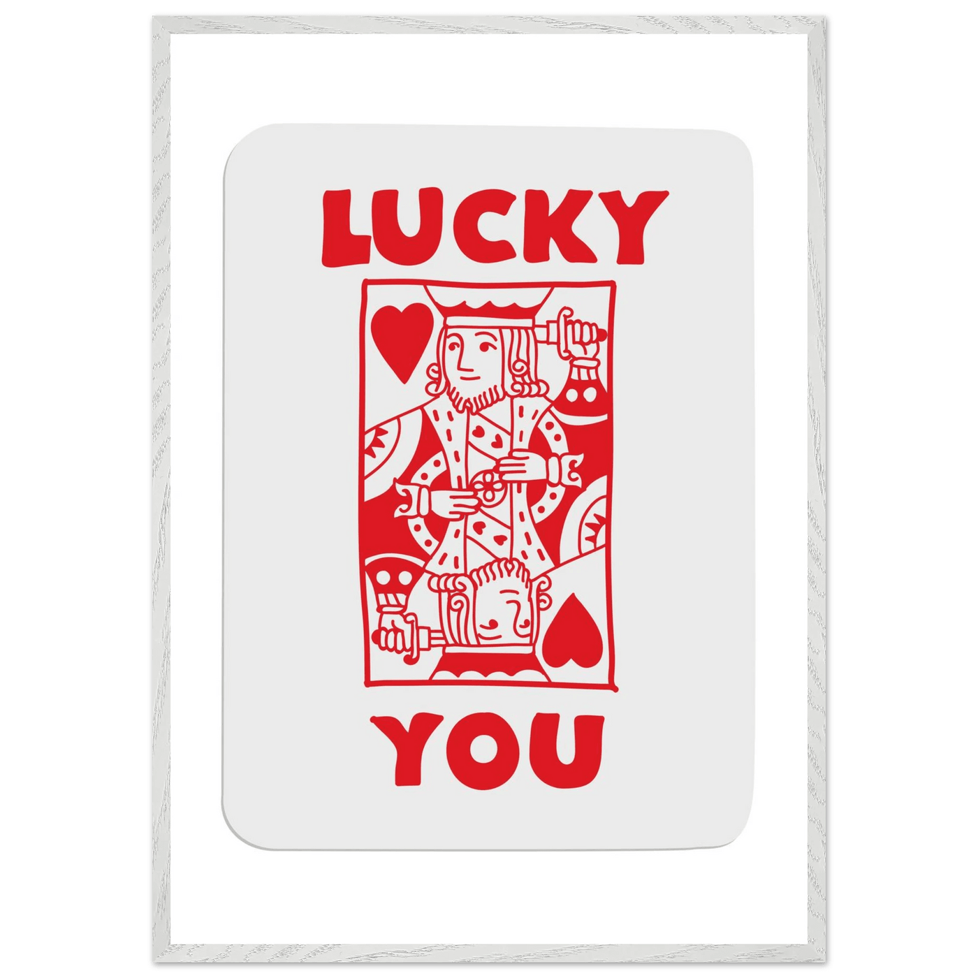 Lucky You Poker Card Art Print - Two of Hearts King - Framed Poster with Eco-Friendly Wood Frame - Vibrantwalls