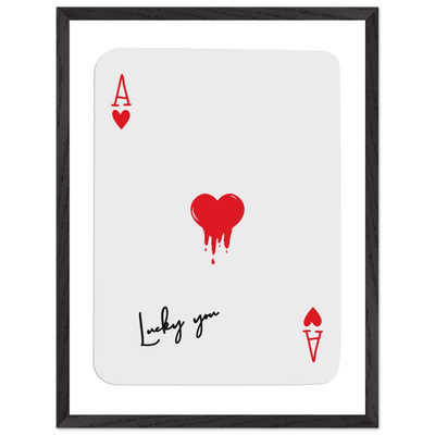 Lucky You Ace of Hearts Poker Card Print - Dripping Heart Art Poster, Eco-Friendly Wood Frame - Vibrantwalls