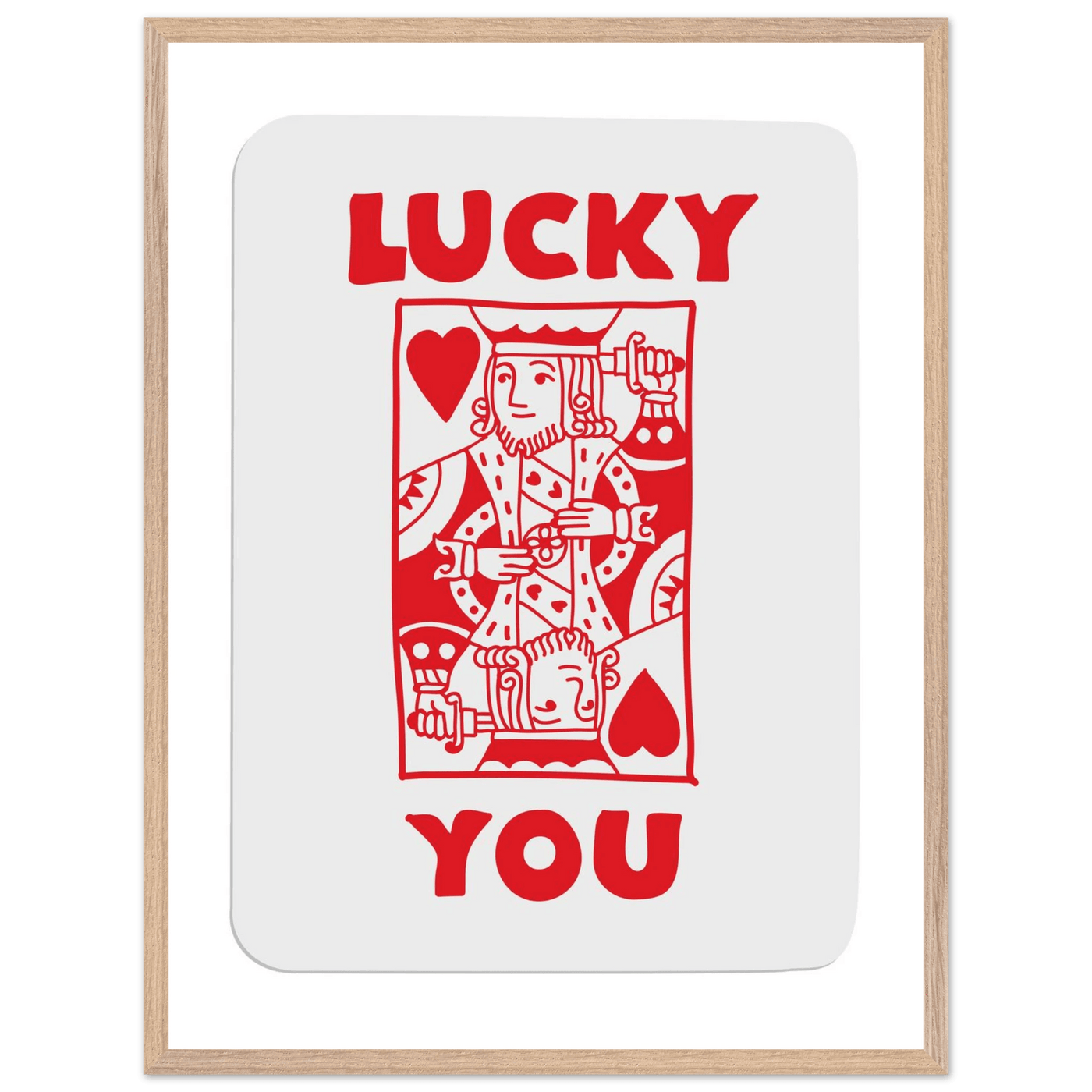 Lucky You Poker Card Art Print - Two of Hearts King - Framed Poster with Eco-Friendly Wood Frame - Vibrantwalls