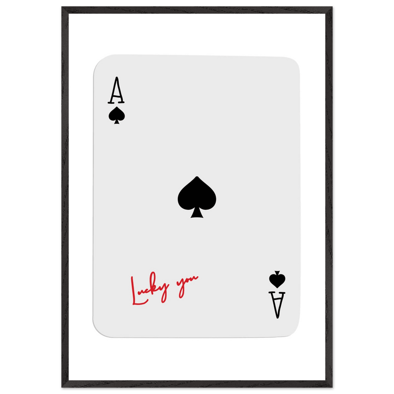 Ace of Spades Lucky You Print - Elegant Card Game Wall Art, Eco-Friendly Framed Poster in Multiple Sizes & Finishes - Vibrantwalls