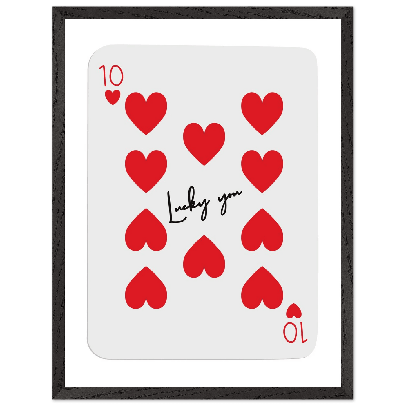 Lucky You - Ten of Hearts Playing Card Framed Poster Art, Eco-Friendly Wood Frame - Vibrantwalls