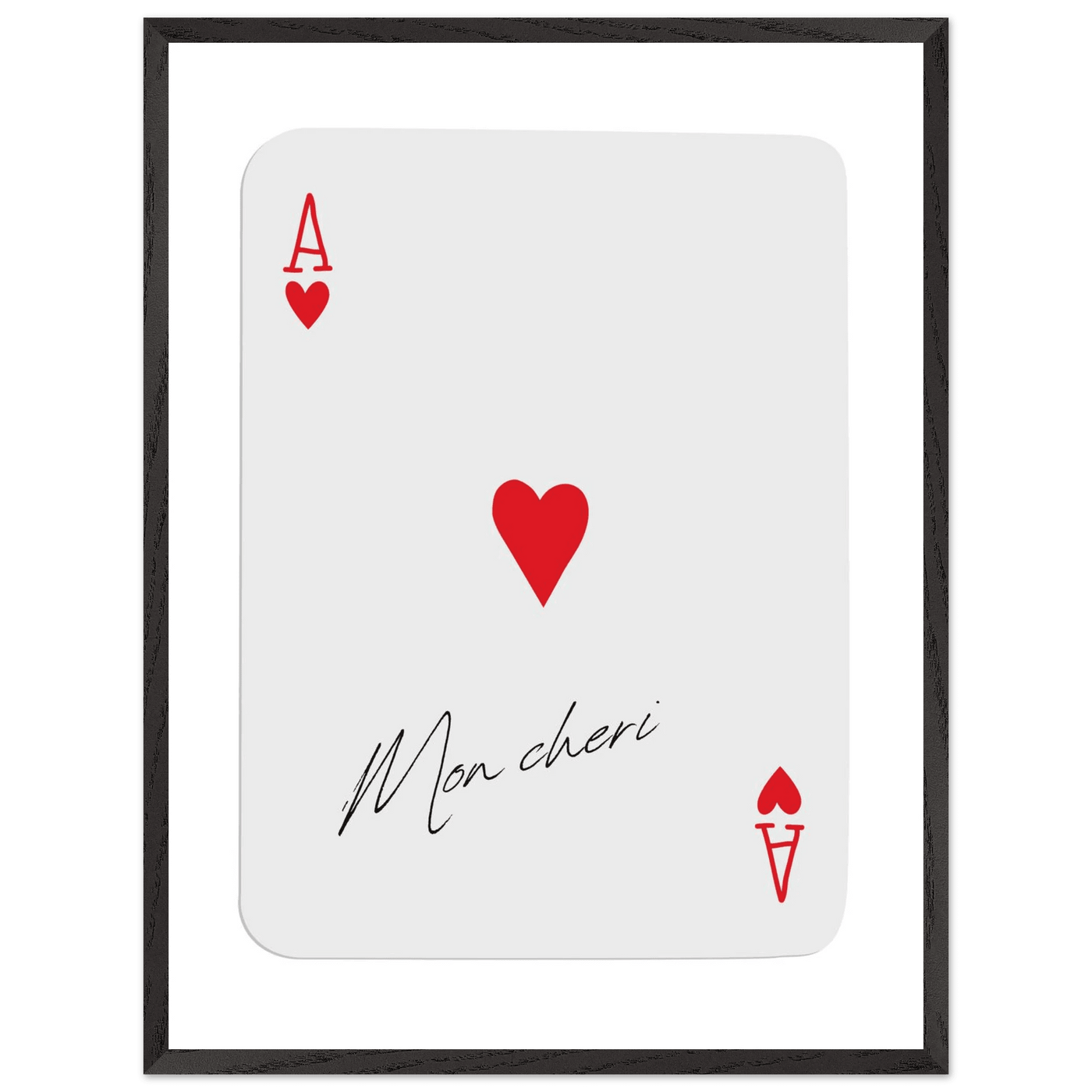 Ace of Hearts 'Mon Cheri' Art Print - Elegant Framed Poster, Eco-Friendly Wood Frame - Vibrantwalls