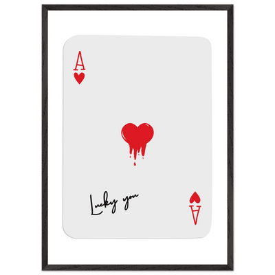 Lucky You Ace of Hearts Poker Card Print - Dripping Heart Art Poster, Eco-Friendly Wood Frame - Vibrantwalls