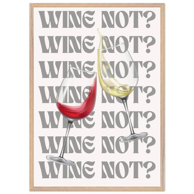 Wine Not? Stylish Wine Glass - Vibrantwalls