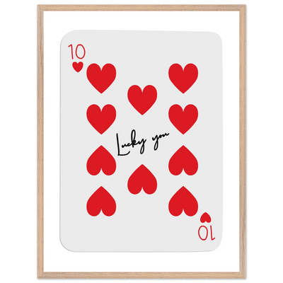 Lucky You - Ten of Hearts Playing Card Framed Poster Art, Eco-Friendly Wood Frame - Vibrantwalls