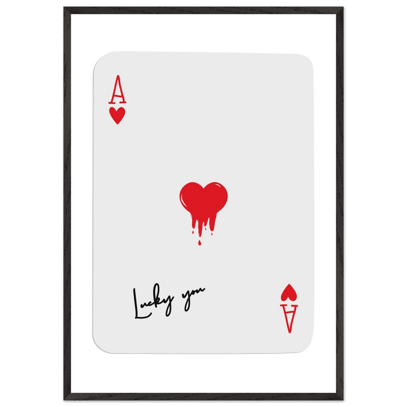 Lucky You Ace of Hearts Poker Card Print - Dripping Heart Art Poster, Eco-Friendly Wood Frame - Vibrantwalls