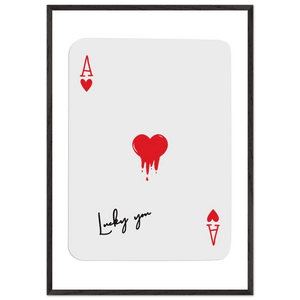 Lucky You Ace of Hearts Poker Card Print - Dripping Heart Art Poster, Eco-Friendly Wood Frame - Vibrantwalls