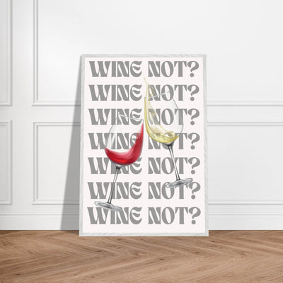 Wine Not? Stylish Wine Glass - Vibrantwalls
