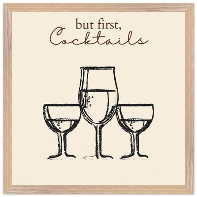 But First Cocktails - Vibrantwalls