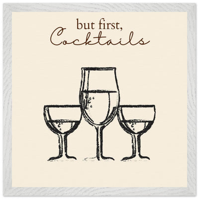 But First Cocktails - Vibrantwalls