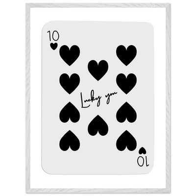 Lucky You 10 of Hearts Poker Card Print - Framed Poster Art, Eco-Friendly Wood Frame in Multiple Sizes & Finishes - Vibrantwalls