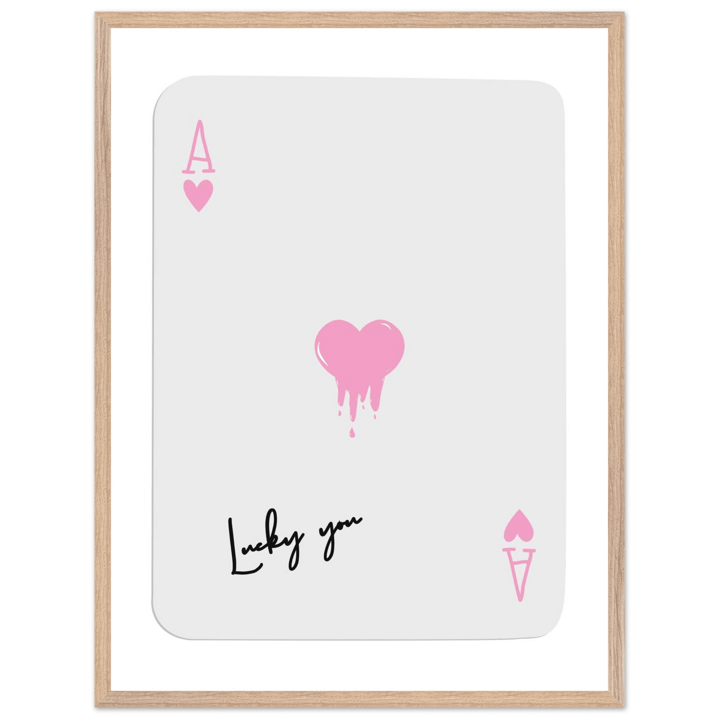 Lucky You - Ace of Hearts Drip Pink Print - Mounted Framed Poster Art with Eco-Friendly Wood Frame - Vibrantwalls