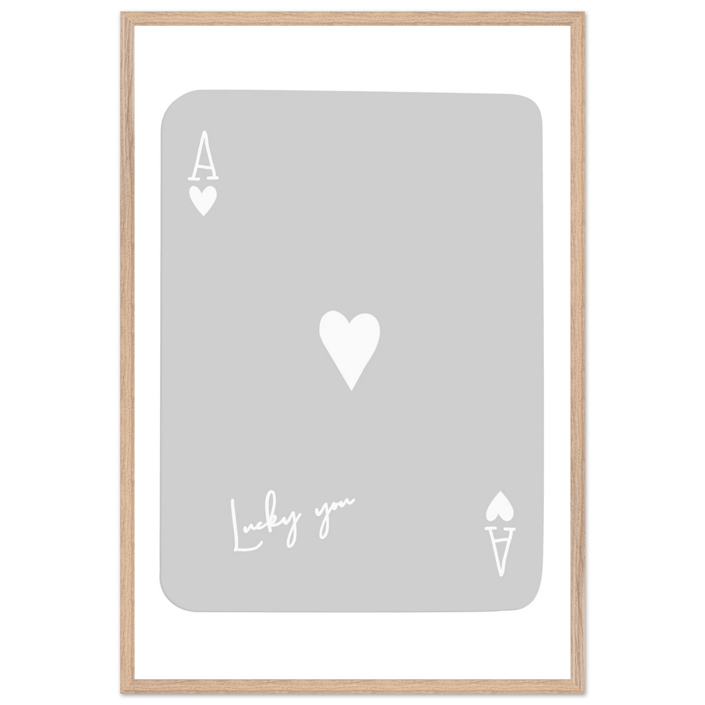 Lucky You Ace of Hearts Poker Card Art Print - Minimalist Framed Poster, Eco-Friendly Wood Frame - Vibrantwalls