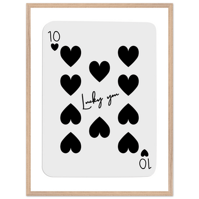Lucky You 10 of Hearts Poker Card Print - Framed Poster Art, Eco-Friendly Wood Frame in Multiple Sizes & Finishes - Vibrantwalls